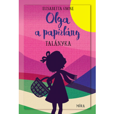 Móra Könyvkiadó Talányka - Olga, a papírlány 3. gyermek- és ifjúsági könyv