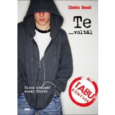 Móra Könyvkiadó Te... voltál - Nincs uralmad semmi fölött gyermek- és ifjúsági könyv