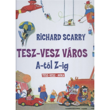 Móra Könyvkiadó Tesz-Vesz város A-tól Z-ig gyermek- és ifjúsági könyv