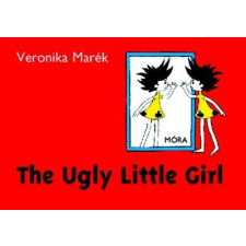 Móra Könyvkiadó The Ugly Little Girl gyermek- és ifjúsági könyv