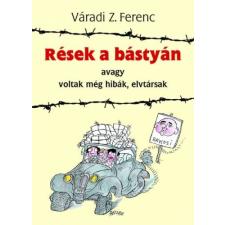 Móra Könyvkiadó Váradi Z. Ferenc - Rések a bástyán avagy voltak még hibák elvtársak szórakozás
