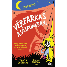 Móra Könyvkiadó Vérfarkas a sátrunkban! - Izzy könyvek gyermek- és ifjúsági könyv