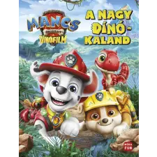 Móra - Mancs Őrjárat - The dino movie. A dinófilm. gyermek- és ifjúsági könyv