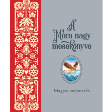 Móra nagy mesekönyv 1. gyermek- és ifjúsági könyv