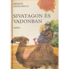 Móra Sivatagon és vadonban gyermek- és ifjúsági könyv
