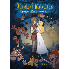 Móra Tündéri küldetés - Csongor Tünde nyomában gyermek- és ifjúsági könyv