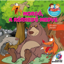  - Morgó, a kérkedő medve és más mesék egyéb könyv
