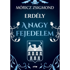 Móricz Zsigmond - A nagy fejedelem egyéb könyv