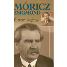 Móricz Zsigmond Életem regénye irodalom