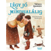Móricz Zsigmond - Légy jó mindhalálig