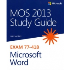  MOS 2013 Study Guide for Microsoft Word – Joan Lambert idegen nyelvű könyv