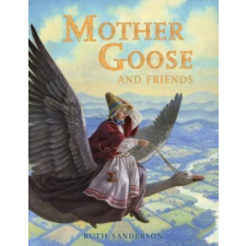  Mother Goose and Friends – Ruth Sanderson,Ruth Sanderson idegen nyelvű könyv