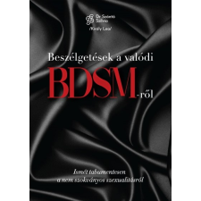 Motivation Kiadó Beszélgetések a valódi BDSM-ről életmód, egészség