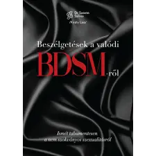 Motivation Kiadó Dr. Szántó Szilvia - Beszélgetések a valódi BDSM-ről regény