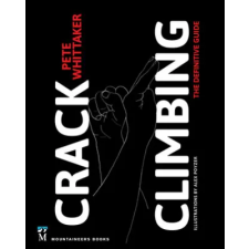 Mountaineers Books Crack Climbing: The Definitive Guide | Pete Whittaker idegen nyelvű könyv