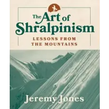Mountaineers Books The Art of Shralpinism: Lessons from the Mountains egyéb könyv