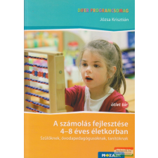 Mozaik Kiadó A számolás fejlesztése 4-8 éves korban szülőknek, óvodapedagógusoknak, tanítóknak tankönyv