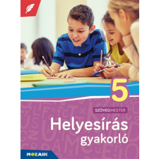 Mozaik Kiadó Helyesírás gyakorló 5. osztály tankönyv
