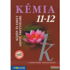 Mozaik Kiadó Kémia 11-12. tankönyv tankönyv