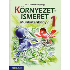 Mozaik Kiadó Környezetismeret munkatankönyv 1. - Csizmazia György antikvárium - használt könyv