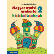 Mozaik Kiadó Magyar nyelvi gyakorló kisiskolásoknak, Munkafüzet 2. osztályosoknak (MS-2506U) tankönyv