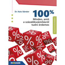 Mozaik Kiadó Minden, amit a százalékszámításról tudni érdemes - Feladatgyűjtemény megoldásokkal tankönyv