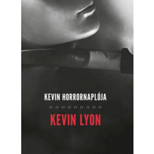 MPB Hungary Kft Kevin Lyon - Kevin Horrornaplója regény