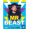  Mr Beast: The Ultimate Fan Book