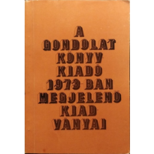 MTI Foto A Gondolat Könyvkiadó 1973-ban megjelenő kiadványai - antikvárium - használt könyv