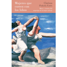  Mujeres que corren con los lobos – Estés,Clarissa Pinkola idegen nyelvű könyv