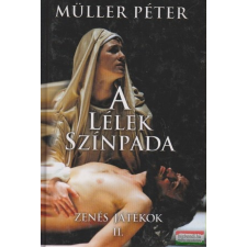  Müller Péter - A lélek színpada - zenés játékok II. ezoterika