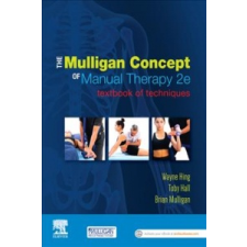 Mulligan Concept of Manual Therapy – Hing,Hall,Mulligan idegen nyelvű könyv