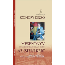 Múlt és Jövő Alapítvány Mesekönyv (Budapesti Babylon, Pikáns mesék) - Az isteni kert irodalom