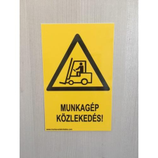  Munkagép közlekedés! információs tábla, állvány
