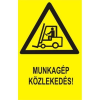  Munkagép közlekedés! - öntapadó, 160*240mm