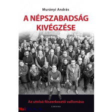 Murányi András : A Népszabadság kivégzése ajándékkönyv