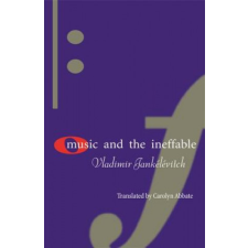  Music and the Ineffable – Vladimir Jankélévitch idegen nyelvű könyv