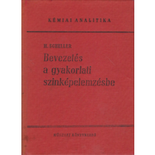 Műszaki Könyvkiadó Bevezetés a gyakorlati színképelemzésbe - Heinrich Scheller antikvárium - használt könyv