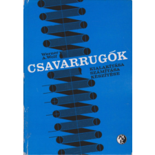 Műszaki Könyvkiadó Csavarrugók kialakítása, számítása, készítése antikvárium - használt könyv