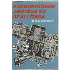 Műszaki Könyvkiadó Karburátorok javítása és beállítása - Jürgen Kasedorf antikvárium - használt könyv