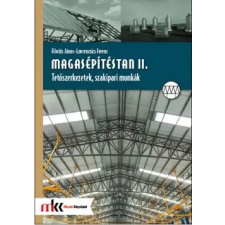 Műszaki Könyvkiadó Magasépítéstan II. Tetőszerkezetek, szakipari munkák tankönyv