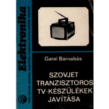 Műszaki Könyvkiadó Szovjet tranzisztoros tv-készülékek javítása - Garai Barnabás antikvárium - használt könyv
