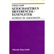 Műszaki Könyvkiadó Sztochasztikus differenciálegyenletek - Elmélet és alkalmazás antikvárium - használt könyv