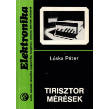 Műszaki Könyvkiadó Tirisztor mérések - Lóska Péter antikvárium - használt könyv