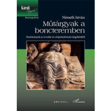  Műtárgyak a boncteremben - Tanulmányok az orvoslás és a képzőművészet tárgyköréből művészet