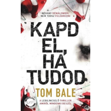 MŰVELT NÉP KIADÓ Tom Bale - Kapd ?el, ha tudod regény