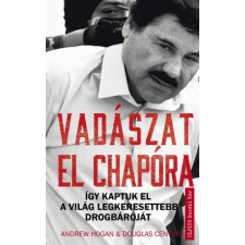 Művelt Nép Könyvkiadó Vadászat El Chapora - Így kaptuk el a világ legkeresettebb drogbáróját egyéb könyv