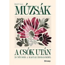  Múzsák a csók után - 20 női sors a magyar irodalomból irodalom