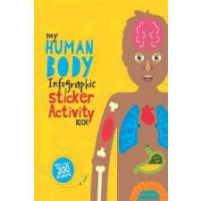  My Human Body Infographic Sticker Activity Book – John Dearden,Sharon Hutton idegen nyelvű könyv
