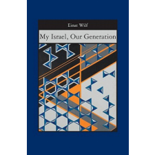  My Israel, Our Generation – Einat Wilf idegen nyelvű könyv